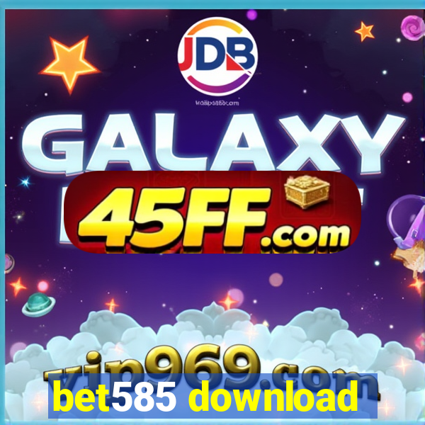 bet585 download